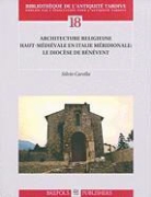 S. Carella, Silvio Carella - Architecture Religieuse Haut-Medievale En Italie Meridionale: Le Diocese de Benevent