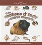 Bobbie Kalman, Reagan Miller - Les Cochons D'Inde Et Autres Rongeurs = Guinea Pigs and Other Rodents