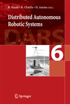 Richard Alami, Hajime Asama, Raj Chatila, Raja Chatila - Distributed Autonomous Robotic System 6