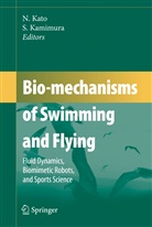 KAMIMURA, Kamimura, Shinji Kamimura, Naom Kato, Naomi Kato - Bio-mechanisms of Swimming and Flying