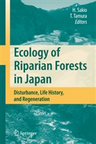 Hitosh Sakio, Hitoshi Sakio, Tamura, Tamura, Toshikazu Tamura - Ecology of Riparian Forests in Japan