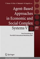 Hiroshi Deguchi, Hajim Kita, Hajime Kita, Shingo Takahashi, Shingo Takahashi et al, Takao Terano - Agent-Based Approaches in Economic and Social Complex Systems V