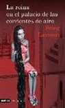 Stieg Larsson - La Reina En El Palacio de Las Corrientes de Aire (Serie Millennium 3): The Girl Who Kicked the Hornet's Nest = The Girl Who Kicked the Hornet's Nest