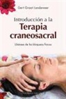 Gert Groot Landerweer, Gert Groot Landeweer - Introducción a la terapia craneosacral : libérese de los bloqueos físicos