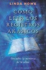 Linda Howe - Como Leer Los Registros Akasicos