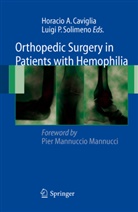 P. M. Mannucci, Horaci A Caviglia, Horacio A Caviglia, Horacio A. Caviglia, Piero Solimeno, Piero Solimeno... - Orthopedic Surgery in Patients with Hemophilia