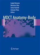 L. Romano, Luigia Romano, Sonia Fulciniti, Sonia Fulciniti et al, Antonio Pinto, Luigia Romano... - MDCT Anatomy - Body