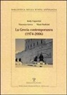 Rudy Caparrini, Vincenzo Greco, Ninni Radicini - La Grecia Contemporanea (1974-2006): Un Modello Di Sviluppo Politico, Economico E Sociale