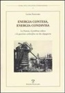 Laura Fasanaro - Energia Contesa, Energia Condivisa: La Francia, Il Problema Tedesco E La Questione Carbonifera Nei Due Dopoguerra