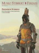 Museo Stibbert Firenze N. 3: Frederick Stibbert. Gentiluomo, Collezionista E Sognatore