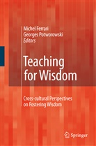 Miche Ferrari, Michel Ferrari, Michel D. Ferrari, Potworowski, Potworowski, Georges Potworowski - Teaching for Wisdom