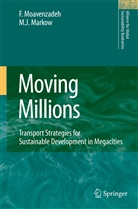 M J Markow, M. J. Markow, M.J. Markow, Moavenzadeh, F Moavenzadeh, F. Moavenzadeh - Moving Millions