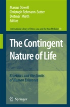 Marcus DÃ¼well, Marcus Düwell, Dietmar Mieth, Christop Rehmann-Sutter, Christoph Rehmann-Sutter - The Contingent Nature of Life