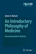 James A Marcum, James A. Marcum - An Introductory Philosophy of Medicine