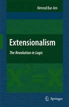 Nimrod Bar-Am - Extensionalism: The Revolution in Logic