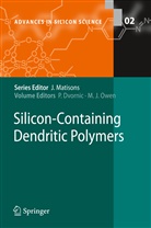 Petar R. Dvornic, Petar Radivoj Dvornic, J Owen, J Owen, Michael Owen, Michael J Owen... - Silicon-Containing Dendritic Polymers