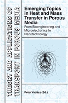 Pete Vadasz, Peter Vadasz - Emerging Topics in Heat and Mass Transfer in Porous Media