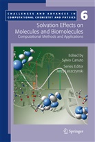 Sylvi Canuto, Sylvio Canuto - Solvation Effects on Molecules and Biomolecules