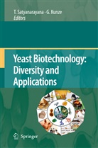 Kunze, Kunze, Gotthard Kunze, Satyanarayana, T Satyanarayana, T. Satyanarayana... - Yeast Biotechnology: Diversity and Applications