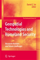 Danie Sui, Daniel Sui, Daniel Z. Sui - Geospatial Technologies and Homeland Security
