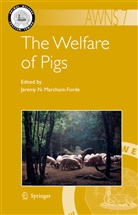 Jeremy N. Marchant-Forde, Jerem N Marchant-Forde, Jeremy N Marchant-Forde - The Welfare of Pigs