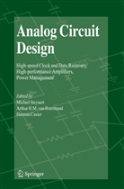 Herman Casier, Arthu H M van Roermund, Arthur H M van Roermund, Arthur H. M. Roermund, Arthur H. M. Van Roermund, Michiel Steyaert... - Analog Circuit Design