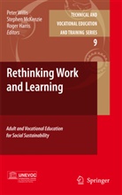 Roger Harris, Stephe Mckenzie, Stephen Mckenzie, Peter Willis - Rethinking Work and Learning