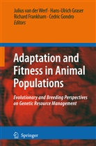 Richard Frankham, Richard Frankham et al, Cedric Gondro, Hans-Ulric Graser, Hans-Ulrich Graser, Julius van der Werf... - Adaptation and Fitness in Animal Populations