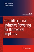 Ber Lenaerts, Bert Lenaerts, Robert Puers - Omnidirectional Inductive Powering for Biomedical Implants