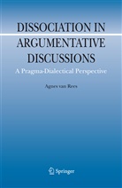 Agnes Rees, Agnes van Rees, Agnes van Rees - Dissociation in Argumentative Discussions