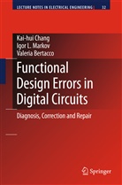 Valeria Bertacco, Kai-hu Chang, Kai-hui Chang, Igor Markov, Igor L Markov, Igor L. Markov - Functional Design Errors in Digital Circuits