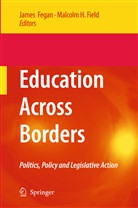 Jame Fegan, James Fegan, Malcolm H. Field, H Field, H Field - Education Across Borders