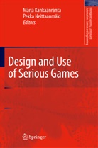 Marj Helena Kankaanranta, Marja Helena Kankaanranta, Marja Helena Kankaanranta, Neittaanmäki, Neittaanmäki, Pekka Neittaanmäki - Design and Use of Serious Games