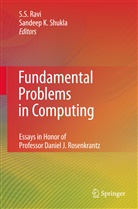 Kumar Shukla, Kumar Shukla, Sekharipuram S. Ravi, Sekharipura S Ravi, Sekharipuram S Ravi, Sandeep Kumar Shukla - Fundamental Problems in Computing