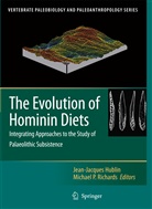 Jean-Jacque Hublin, Jean-Jacques Hublin, P Richards, P Richards, Michael P. Richards - The Evolution of Hominin Diets