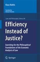 Klaus Mathis, Deborah Shannon - Efficiency Instead of Justice?