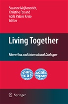 Christin Fox, Christine Fox, Adila Pasalic Kreso, Suzanne Majhanovich, Adila Pasalic Kreso - Living Together
