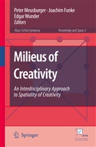 Joachi Funke, Joachim Funke, Peter Meusburger, Edgar Wunder - Milieus of Creativity
