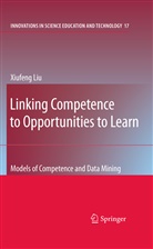 Xiufeng Liu - Linking Competence to Opportunities to Learn