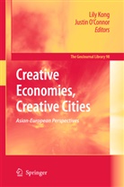 Lil Kong, Lily Kong, O'Connor, O'Connor, Justin O'connor - Creative Economies, Creative Cities
