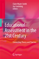 Cumming, Cumming, Joy Cumming, Clair Wyatt-Smith, Claire Wyatt-Smith - Educational Assessment in the 21st Century