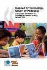 Oecd Publishing, Organization For Economic Cooperation An - Educational Research and Innovation Inspired by Technology, Driven by Pedagogy: A Systemic Approach to Technology-Based School Innovations
