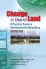 Daniel Chi Ho, Daniel Chi-Wing Ho, Lawrence Wai Lai, Lawrence Wai-chung Lai, Lawrence Wai-Chung/ Ho Lai, Hing-Fung Leung - Change in Use of Land