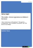Adrian Zagler - The reality-fiction opposition in children's literature