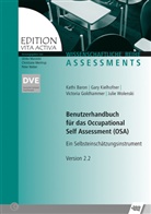 Kath Baron, Kathi Baron, Victoria Goldhammer, Gar Kielhofner, Gary Kielhofner, Julie Wolenski... - Benutzerhandbuch für das Occupational Self Assessment (OSA)