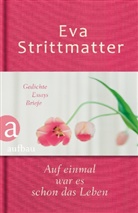 Eva Strittmatter, Almu Giesecke - Auf einmal war es schon das Leben
