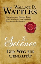 Wallace D Wattles, Wallace D. Wattles - The Science - Der Weg zur Genialität