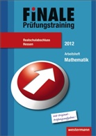 Finale - Prüfungstraining, Hessen, 2012: Arbeitsheft Mathematik, Realschulabschluss