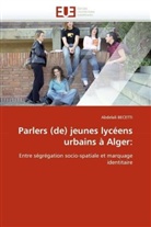 Abdelali BECETTI, Becetti-A - Parlers de jeunes lyceens urbains