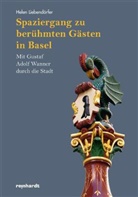 Helen Liebendörfer, Helen Liebendörrfer - Spaziergang zu berühmten Gästen in Basel